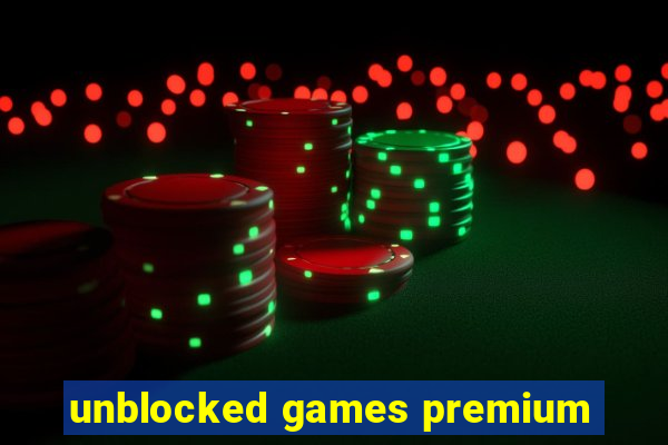 unblocked games premium